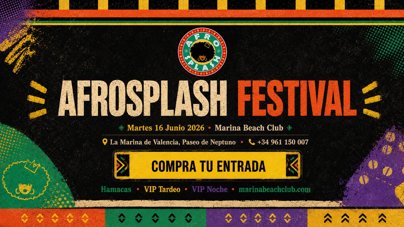 AFROSPLASH Festival · Martes 16 Junio 2026 · Marina Beach Club Valencia · +34 961 150 007